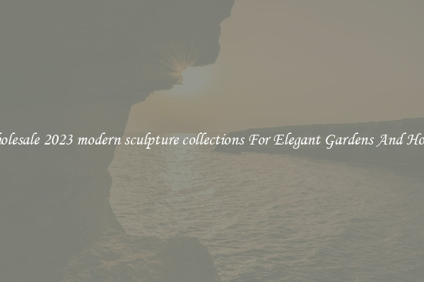 Wholesale 2023 modern sculpture collections For Elegant Gardens And Homes