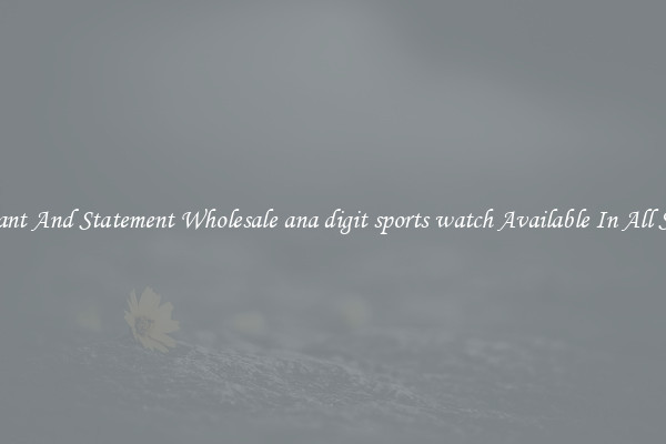 Elegant And Statement Wholesale ana digit sports watch Available In All Styles