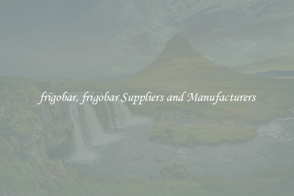 frigobar, frigobar Suppliers and Manufacturers