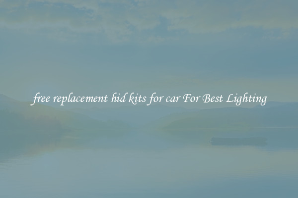 free replacement hid kits for car For Best Lighting