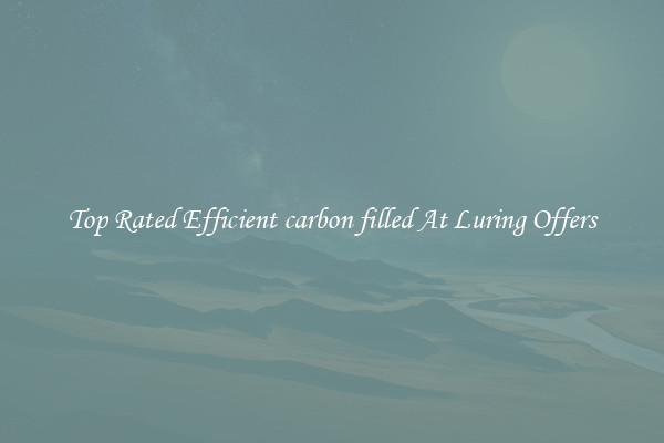 Top Rated Efficient carbon filled At Luring Offers