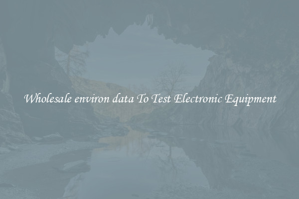 Wholesale environ data To Test Electronic Equipment