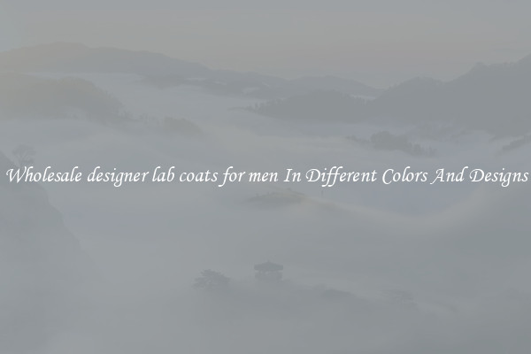 Wholesale designer lab coats for men In Different Colors And Designs