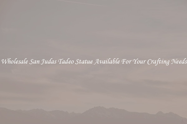 Wholesale San Judas Tadeo Statue Available For Your Crafting Needs