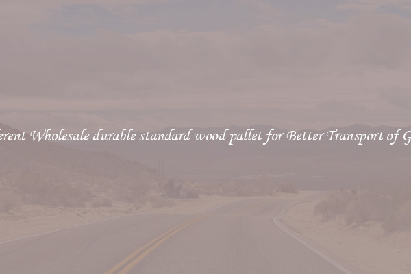 Different Wholesale durable standard wood pallet for Better Transport of Goods 