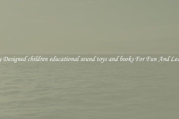 Safely Designed children educational sound toys and books For Fun And Learning